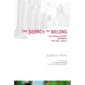 The Search to Belong: Rethinking Intimacy, Community, and Small Groups