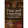 Fear and Learning: Essays on the Pedagogy of Horror
