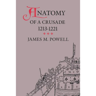 Anatomy of a Crusade, 1213-1221