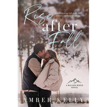 Rise After Fall: A Small Town Romance