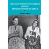 Change within Tradition among Jewish Women in Libya