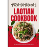 Traditional Laotian Cookbook: 50 Authentic Recipes from Laos