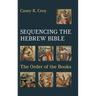 Sequencing the Hebrew Bible: The Order of the Books