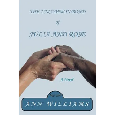 The Uncommon Bond of Julia and Rose