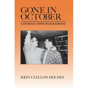 Gone in October: Last Reflections on Jack Kerouac