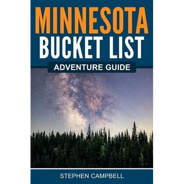 Minnesota Bucket List Adventure Guide