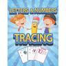 Numbers and Letters Tracing: Tracing book for kids ages 4-8 70+ Pages 26 letters, 10 numbers and handwriting paper to practice.