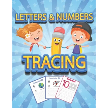 Numbers and Letters Tracing: Tracing book for kids ages 4-8 70+ Pages 26 letters, 10 numbers and handwriting paper to practice.