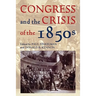Congress and the Crisis of the 1850s