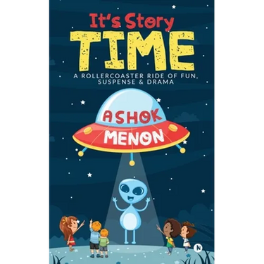 It's Story Time: A Rollercoaster Ride of Fun, Suspense & Drama