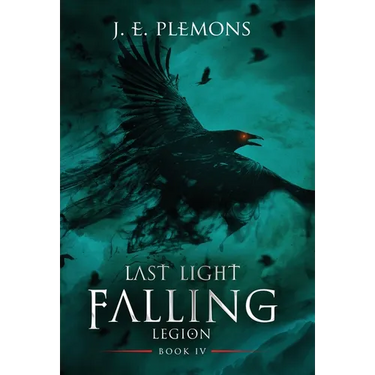 Last Light Falling - Legion, Book IV