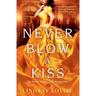 Never Blow a Kiss
