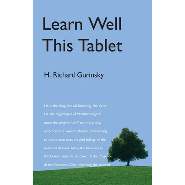 Learn Well This Tablet: A Commentary on the Tablet of Ahmad