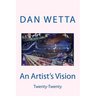 An Artist's Vision: Twenty-twenty