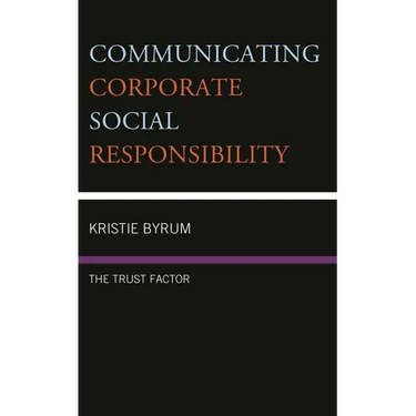 Communicating Corporate Social Responsibility: The Trust Factor