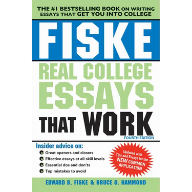 Fiske Real College Essays That Work