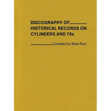 Discography of Historical Records on Cylinders and 78s