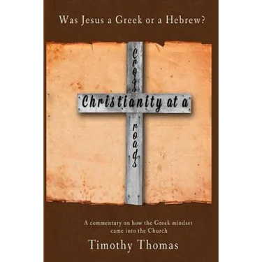 Christianity at a Crossroads: Was Jesus a Greek or a Hebrew?