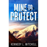 Mine to Protect Special Edition Paperback