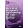 The Artificial Intelligence in Digital Pathology and Digital Radiology: Where Are We?