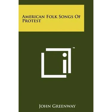 American Folk Songs Of Protest