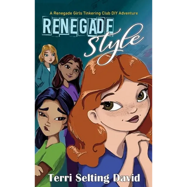 Renegade Style: Book Two of The Renegade Girls Tinkering Club