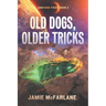 Old Dogs, Older Tricks