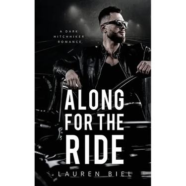 Along for the Ride: A Dark Hitchhiker Romance