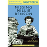 Missing Millie Benson: The Secret Case of the Nancy Drew Ghostwriter and Journalist