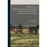 Historical Encyclopedia of Illinois /cedited by Newton Bateman, Paul Selby; and History of Grundy County (historical and Biographical) by Special Auth