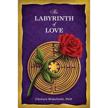 The Labyrinth Of Love: The Path to a Soulful Relationship