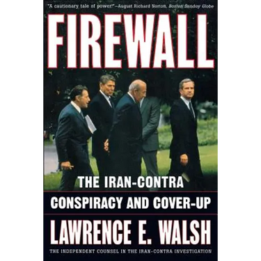 Firewall: The Iran-Contra Conspiracy and Cover-Up