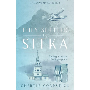 They Settled in Sitka