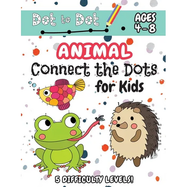 Animal Connect the Dots for Kids: (Ages 4-8) Dot to Dot Activity Book for Kids with 5 Difficulty Levels! (1-5, 1-10, 1-15, 1-20, 1-25 Animal Dot-to-Do