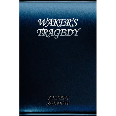 Waker's Tragedy