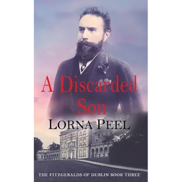 A Discarded Son: The Fitzgeralds of Dublin Book Three