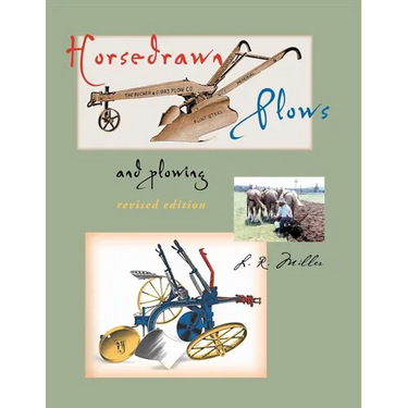 Horsedrawn Plows & plowing: revised edition