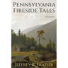 Pennsylvania Fireside Tales Volume 6