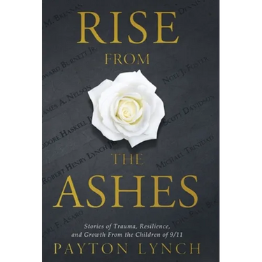 Rise From the Ashes: Stories of Trauma, Resilience, and Growth from the Children of 9/11