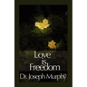 Love Is Freedom