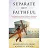 Separate But Faithful: The Christian Right's Radical Struggle to Transform Law & Legal Culture