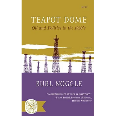 Teapot Dome: Oil and Politics in the 1920s