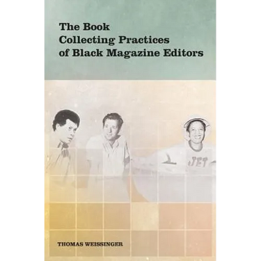 The Book Collecting Practices of Black Magazine Editors