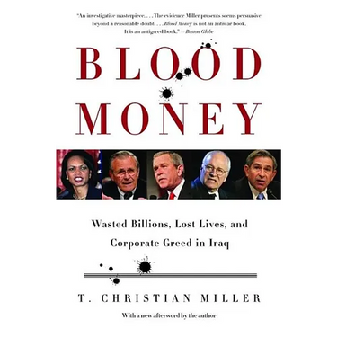 Blood Money: Wasted Billions, Lost Lives, and Corporate Greed in Iraq
