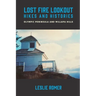 Lost Fire Lookout Hikes and Histories: Olympic Peninsula and Willapa Hills