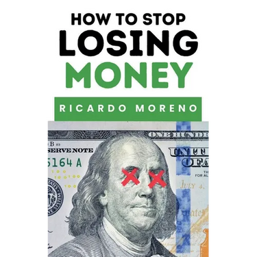 How to Stop Losing Money