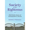 Society of the Righteous: Ibadhi Muslim Identity and Transnationalism in Tanzania