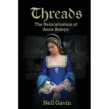 Threads: The Reincarnation of Anne Boleyn
