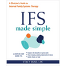 Ifs Made Simple: A Clinician's Guide to Internal Family Systems Therapy