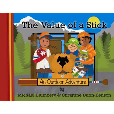 The Value of a Stick: An Outdoor Adventure